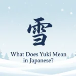What Does Yuki Mean in Japanese? Snow, Hope & More (2026)