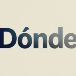 “Dónde” Meaning in Spanish