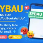 What Does SYBAU Mean