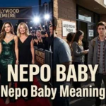 Nepo Baby Meaning