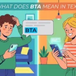 What Does BTA Mean in Text