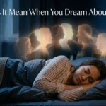 What Does It Mean When You Dream About Someone